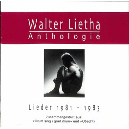 CD Anthologie 1981-83 - Walter Lietha