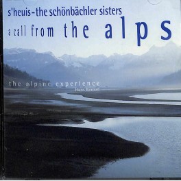 CD-Kopie:  a call from the Alps - s'heuis - Hans Kennel - the schönbächler sisters