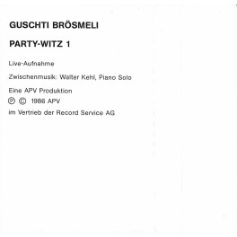 CD-Kopie von MC: Guschti Brösmeli - Party Witz 1 - Live - 1986 CD-Kopie von MC: Guschti Brösmeli - Party Witz 1 - Live - 1986