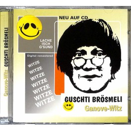 CD Guschti Brösmeli Ganove Witz
