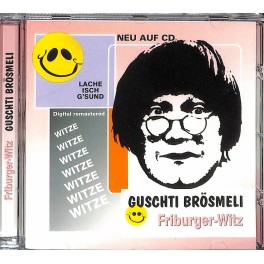 CD Guschti Brösmeli Friburger-Witz