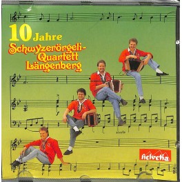 CD 10 Jahre Schwyzerögeli-Quartett Längenberg