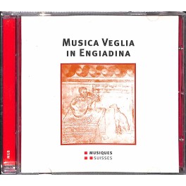CD Musica Veglia in Engiadina - alte Musik im Engadin