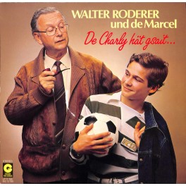 LP + CD: Walter Roderer und de Marcel - De Charly hät gsait...