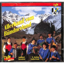 CD Allerhand vom Bündnerland - St. Antönier Ländlerfründa,  Jodelduett Gatschiefer
