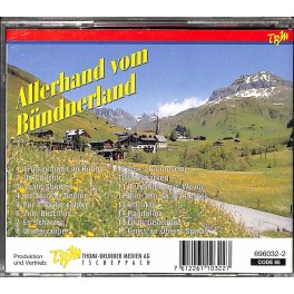CD Allerhand vom Bündnerland - St. Antönier Ländlerfründa, Jodelduett Gatschiefer CD Allerhand vom Bündnerland - St. Antönier Ländlerfründa, Jodelduett Gatschiefer