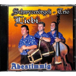 CD Abestimmig - Schwyzerörgeli Trio Liebi