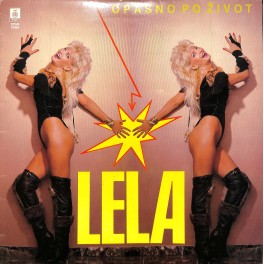 CD + LP:  Lela ‎– Opasno Po Život - 1992