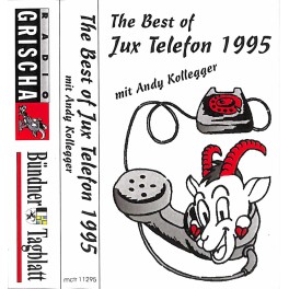 CD-Kopie von MC: The Best of Jux Telefon 1995 mit Andy Kollegger - Radio Grischa