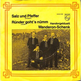 Single Vinyl: Handorgelduett Wanderon-Schenk - Salz und Pfeffer + Ründer goht's nümm