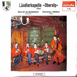 Single Vinyl: Ländlerkapelle Oberalp Chur - Eina für da Bodahitsch + Erinnerig a Malbun