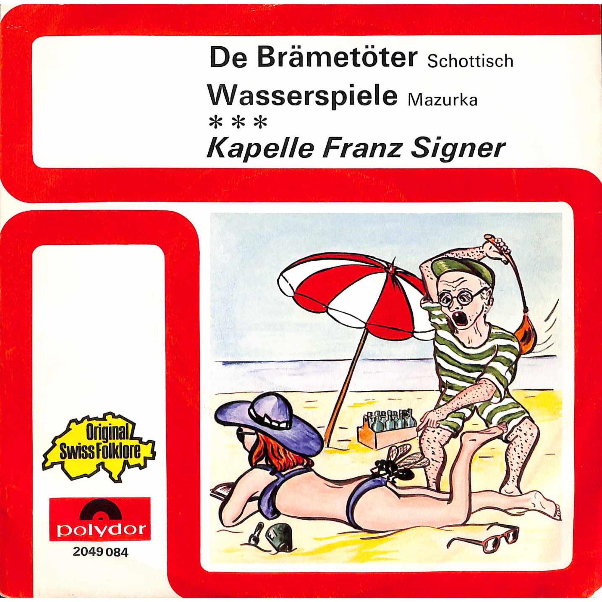 Single Vinyl: Kapelle Franz Signer - De Brämetöter + Wasserspiele Single Vinyl: Kapelle Franz Signer - De Brämetöter + Wasserspiele