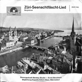 Single Vinyl: Bertely Studer - Ernst Berchtold mit Kapelle Edwin Baer - Züri-Seenachtfäscht-Lied + Bärgheimet