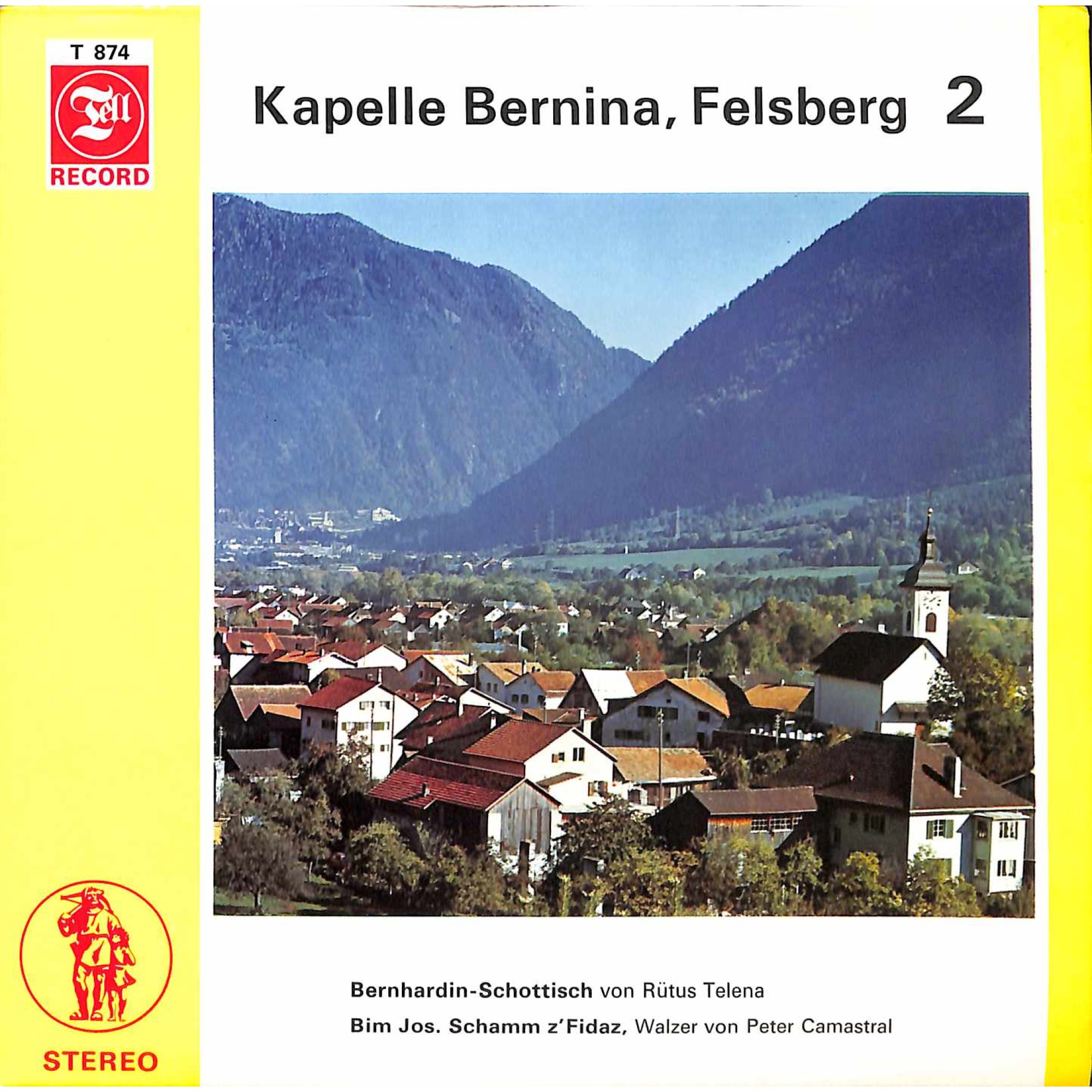 Single Vinyl: Kapelle Bernina Felsberg - Bernhardin-Schottisch (Rätus Telena) + Bim Jos. Schamm z'Fidaz Single Vinyl: Kapelle Bernina Felsberg - Bernhardin-Schottisch (Rätus Telena) + Bim Jos. Schamm z'Fidaz