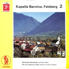 Single Vinyl: Kapelle Bernina Felsberg - Bernhardin-Schottisch (Rätus Telena) + Bim Jos. Schamm z'Fidaz