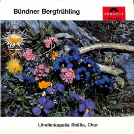 Single EP: Ländlerkapelle Rhätia Chur - Bündner Bsatzig  u.a.