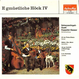 Single EP: Schwyzerörgeli-Duett Kappeler-Gasser - E gmüetliche Höck IV - Uf em Pinte-Chehr  u.a.