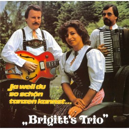 CD: Brigitt's Trio - Ja weil du so schön tanzen kannst....