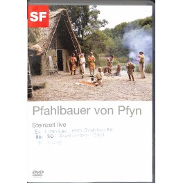 DVD Pfahlbauer von Pfyn - Steinzeit live - SF