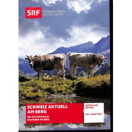 DVD Schweiz aktuell - Am Berg - Die Älplerfamile - Mod. Sabine Dahinden am Berg - SRF  2 DVDs