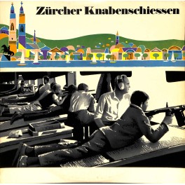 CD: Zürcher Knabenschiessen - Zürcher Knabenchor, Ein Grosses Militärspiel - 1967
