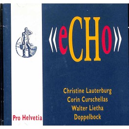 Occ. CD eCHo Christine Lauterburg, Corin Curschellas, Walter Lietha, Doppelbock