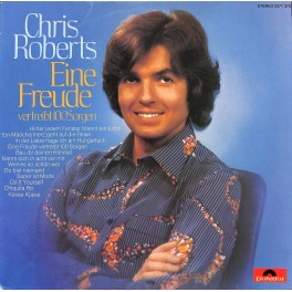 CD + LP: Chris Roberts - Eine Freude vertreibt 100 Sorgen - 1973