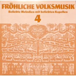 CD + LP: Fröhliche Volksmusik 4 - Beliebte Melodien mit beliebten Kapellen