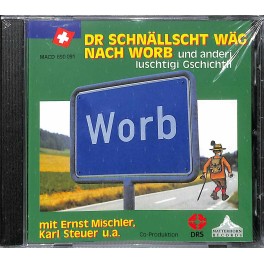 CD Dr schnällscht Wäg nach Worb - Ernst Mischler, Karl Steuer u.a.