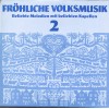 CD + LP: Fröhliche Volksmusik 2 - Beliebte Melodien mit beliebten Kapellen