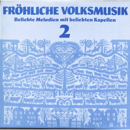 CD + LP: Fröhliche Volksmusik 2 - Beliebte Melodien mit beliebten Kapellen