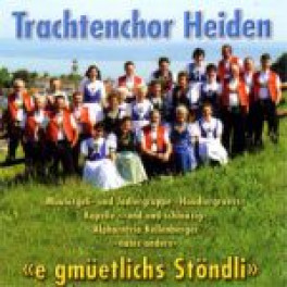CD E gmüetlichs Stöndli - Trachtenchor Heiden