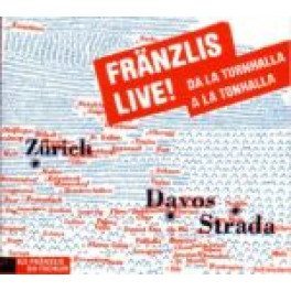 CD Fränzlis live - Ils Fränzlis da Tschlin