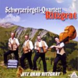 CD Jitz grad Ritzgrat - Schwyzerörgeli-Quartett Ritzgrat