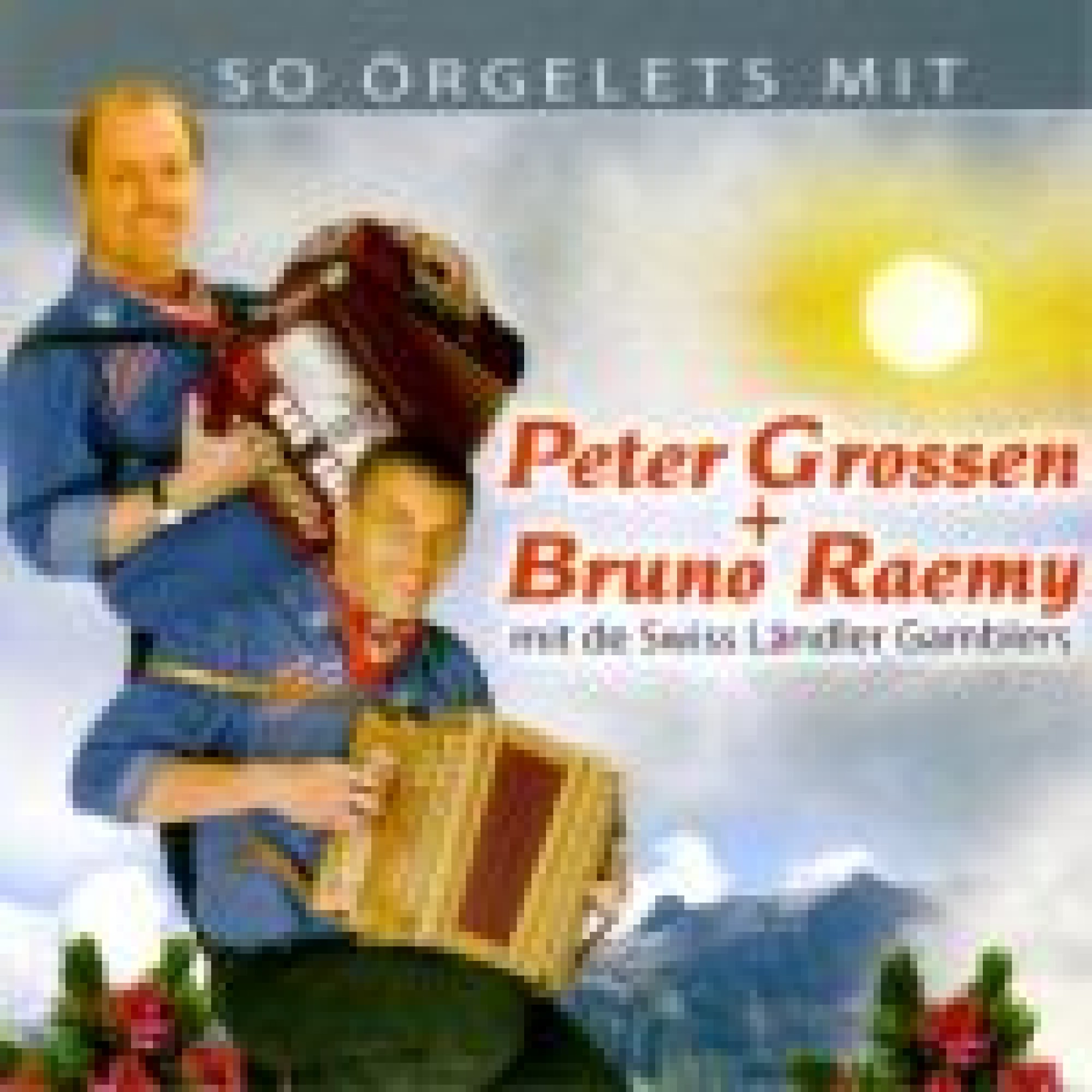 CD so örgelets mit - Peter Grossen & Bruno Raemy CD so örgelets mit - Peter Grossen & Bruno Raemy