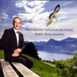 CD Goldener Violinschlüssel - Emil Wallimann