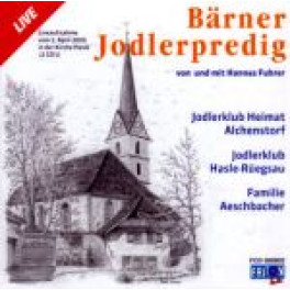 CD Bärner Jodlerpredig Live - Doppel CD Hannes Furrer