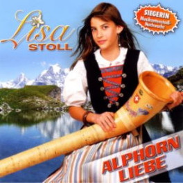 CD Alphornliebe - Lisa Stoll (Siegerin Musikantenstadl !)