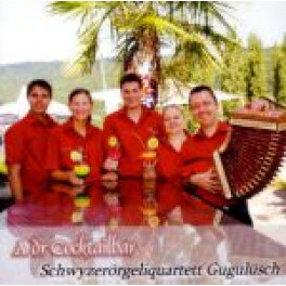 CD A dr Cocktailbar - Schwyzerörgeliquartett Gugulüsch