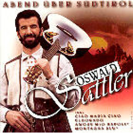 CD Abend über Südtirol - Oswald Sattler