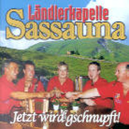 CD Jetzt wird gschnupft, Kapelle Sassauna