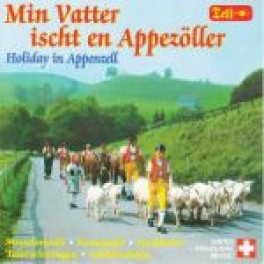 CD Min Vatter isch en Appezöller - Holiday in Appenzell - diverse
