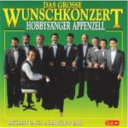 CD Das gosse Wunschkonzert - Hobbysänger Appenzell