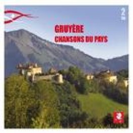 CD Gruyère Chansons du Pays - Choer Mixte de Bulle Doppel-CD