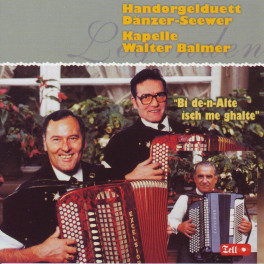 CD Bi de-n Alte isch me ghalte - HD Dänzer-Seewer, Kap. Walter Balmer Walter