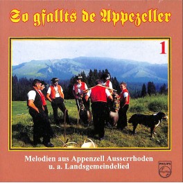 CD So gfallts de Appezeller 1 - Melodien aus Appenzell Ausserrhoden