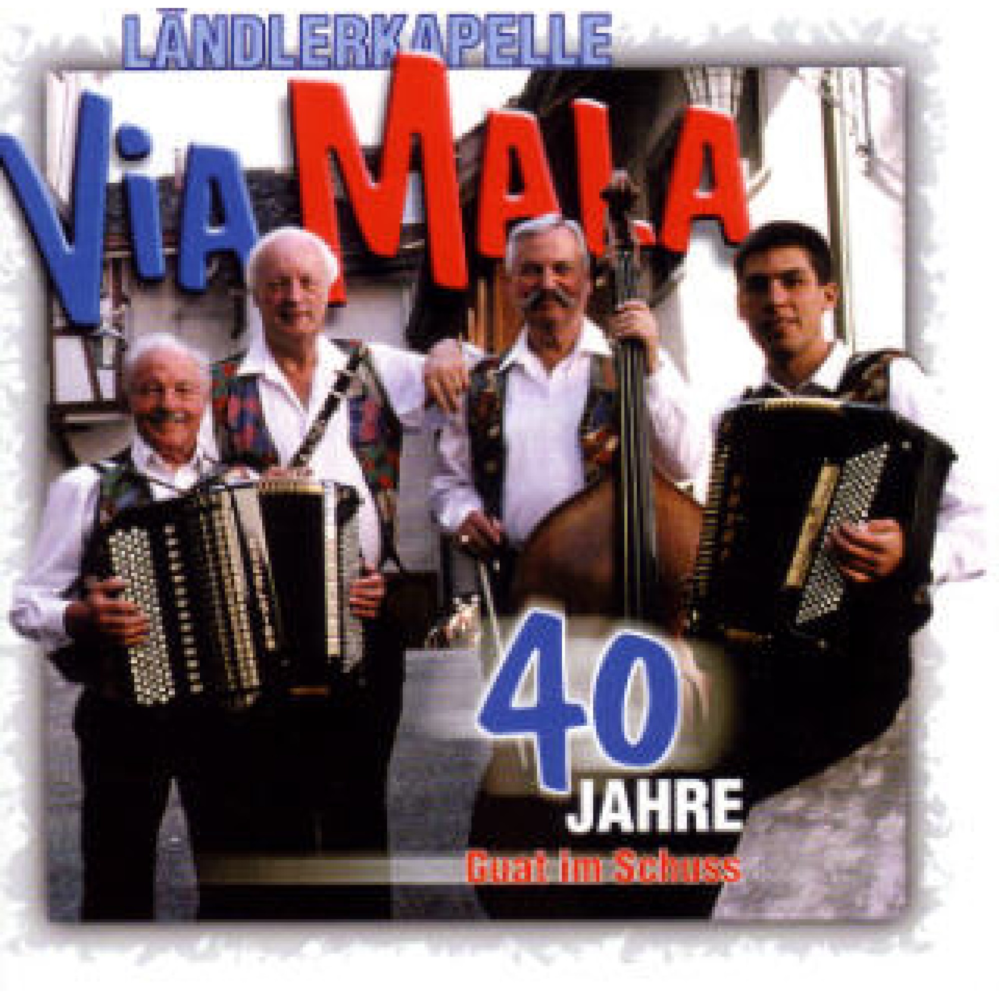 CD 40 Jahre Guat im Schuss, Ländlerkapelle Via Mala CD 40 Jahre Guat im Schuss, Ländlerkapelle Via Mala