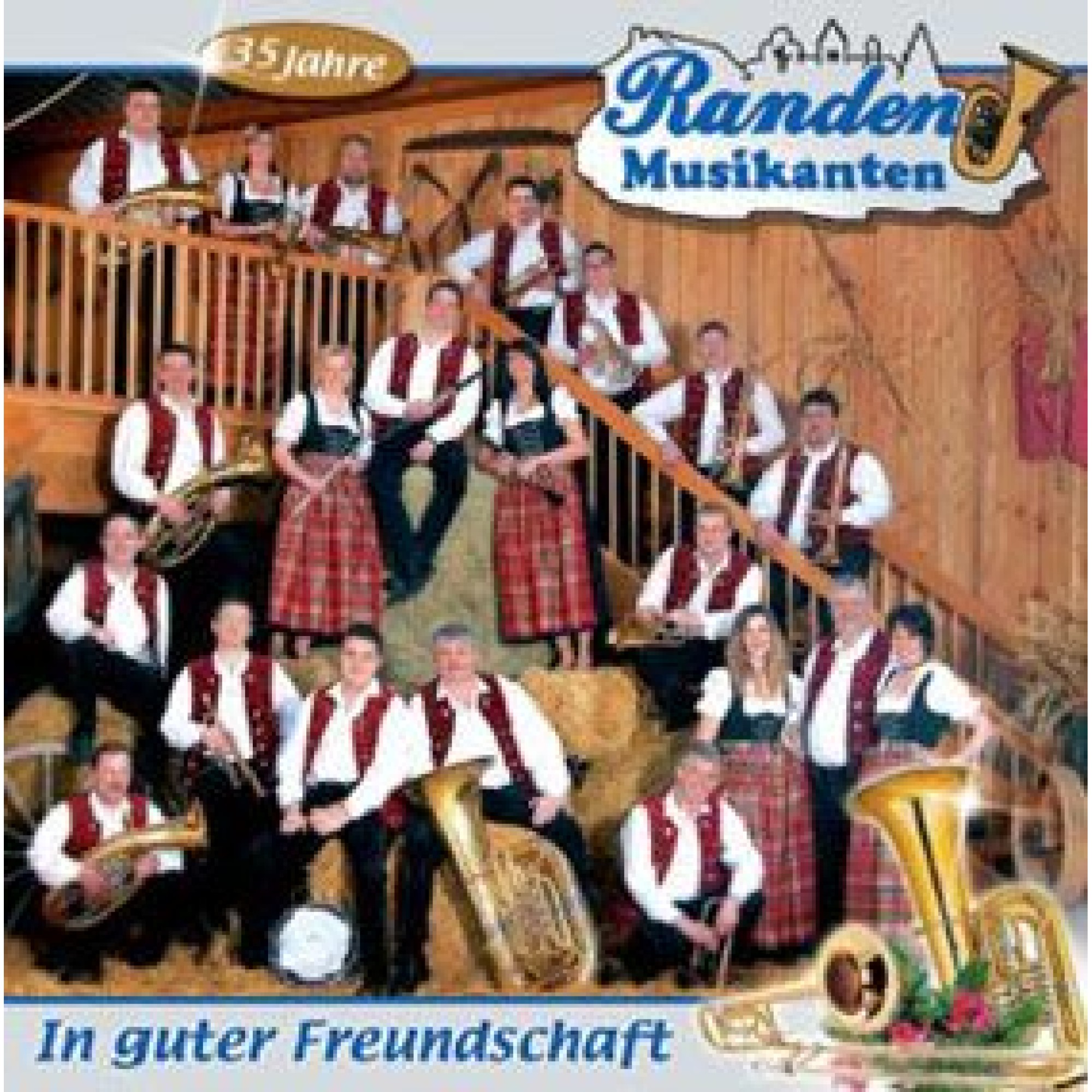 CD In guter Freundschaft 2008 - 35 Jahre Randen Musikanten CD In guter Freundschaft 2008 - 35 Jahre Randen Musikanten