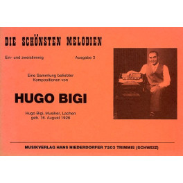 Noten Die schönsten Melodien von Hugo Bigi  (ein- und zweistimmig)