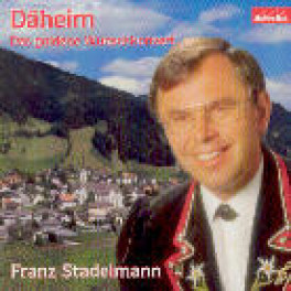 CD Däheim Das goldene Wunschkonzert - Franz Stadelmann